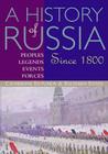 A History of Russia: Peoples, Legends, Events, Forces: Since 1800 Cover Image