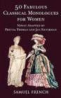 50 Fabulous Classical Monologues for Women By Freyda Thomas, Jan Silverman Cover Image