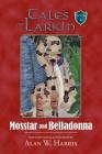 Tales of Larkin: Mosstar and Belladonna By Alan W. Harris Cover Image