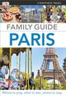 DK Eyewitness Travel Family Guide: Paris By Beverly Smart (Editor), Bidisah Srivastava (Editor) Cover Image