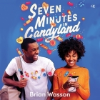 Seven Minutes in Candyland Cover Image