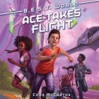 Ace Takes Flight Lib/E By Cori McCarthy, Zachary Roe (Read by) Cover Image
