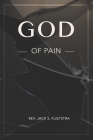 God of Pain: Does God Have a Plan for My Pain? Cover Image