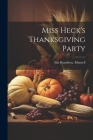 Miss Heck's Thanksgiving Party Cover Image