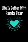 Life Is Better With Panda Bear: Panda Bear Notebook Gift - 120 Dot Grid Page By Teesson Inc Cover Image