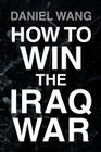 How to Win the Iraq War Cover Image