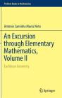 An Excursion Through Elementary Mathematics, Volume II: Euclidean Geometry (Problem Books in Mathematics) By Antonio Caminha Muniz Neto Cover Image