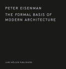 The Formal Basis of Modern Architecture By Peter Eisenman (Text by (Art/Photo Books)) Cover Image