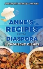 Anne's Recipes from Diaspora: A Thousand Dishes Cover Image