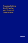 Transfer Pricing, Cash Pooling and Financial Transactions Cover Image