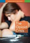 The Opioid Crisis By John Allen Cover Image