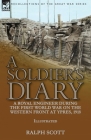 A Soldier's Diary: a Royal Engineer During the First World War on the Western Front at Ypres, 1918 By Ralph Scott Cover Image