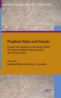 Prophets Male and Female: Gender and Prophecy in the Hebrew Bible, the Eastern Mediterranean, and the Ancient Near East (Sbl - Ancient Israel and Its Literature #15) By Jonathan Stokl (Editor), Corrine L. Carvalho (Editor) Cover Image