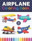Airplane Coloring Book For Kids: A Fun And Engaging Airplane Coloring Workbook. Awesome Airplane Coloring Pages For Kids, Adults, Boys, And Airplane L By Pattysiebell Publication Cover Image