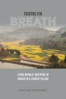 Fighting for Breath: Living Morally and Dying of Cancer in a Chinese Village Cover Image