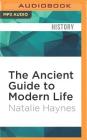 The Ancient Guide to Modern Life By Natalie Haynes, Dan Mersh (Read by) Cover Image