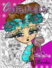 Cute Dolls Coloring Book By P. T. Books, Sinallyna Cover Image