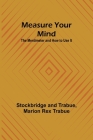 Measure Your Mind: The Mentimeter and How to Use It By Stockbridge And Trabue, Marion Rex Trabue Cover Image