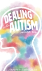 Dealing with Autism (2022 Edition): Volume 1 (2022 Edition) Cover Image