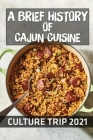 A Brief History Of Cajun Cuisine: Culture Trip 2021: Cajun Recipes With Shrimp Cover Image