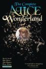 Complete Alice in Wonderland By Lewis Carroll, Leah Moore, John Reppion Cover Image