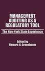 Management Auditing as a Regulatory Tool: The New York State Experience By Howard H. Greenbaum Cover Image