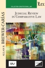 JUDICIAL REVIEW IN COMPARATIVE LAW. Course of Lectures. Cambridge 1985-1986 Cover Image
