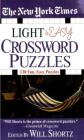 The New York Times Light and Easy Crossword Puzzles: 130 Fun, Easy Puzzles By The New York Times, Will Shortz (Editor) Cover Image
