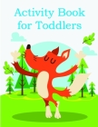 Activity Book for Toddlers: Funny animal picture books for 2 year olds By J. K. Mimo Cover Image