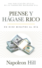 Piense Y Hágase Rico (Think and Grow Rich): En Diez Minutos Al Día (in Ten Minutes a Day) (Official Publication of the Napoleon Hill Foundation) Cover Image