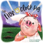 The five o'clock pig By C. Géraldine Cover Image