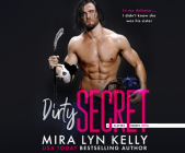 Dirty Secret By Mira Lyn Kelly, Savannah Peachwood (Read by), Christian Fox (Read by) Cover Image