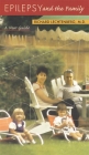 Epilepsy and the Family: A New Guide By Richard Lechtenberg Cover Image