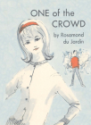 One of the Crowd By Rosamond Du Jardin Cover Image