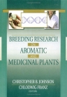 Breeding Research on Aromatic and Medicinal Plants By Christopher B. Johnson, Chlodwig Franz Cover Image