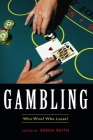 Gambling: Who Wins? Who Loses? (Contemporary Issues (Prometheus)) By Gerda Reith (Editor) Cover Image