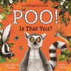 Poo! Is That You? By Clare Helen Welsh, Nicola O'Byrne (Illustrator) Cover Image