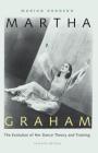 Martha Graham: The Evolution of Her Dance Theory and Training Cover Image