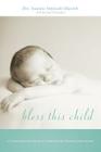 Bless This Child: A Comprehensive Guide to Creating Baby Blessing Ceremonies Cover Image
