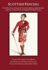Scottish Fencing: Five 18th Century Texts on the Use of the Small-sword, Broadsword, Spadroon, Cavalry Sword, and Highland Battlefield T Cover Image