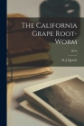 The California Grape Root-worm; B195 By H. J. (Henry Josef) 1876- Quayle (Created by) Cover Image