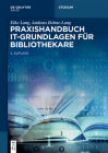 Praxishandbuch It-Grundlagen Für Bibliothekare (de Gruyter Praxishandbuch) By Elke Lang, Andreas Bohne-Lang Cover Image