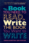 The Book You Need to Read to Write the Book You Want to Write: A Handbook for Fiction Writers Cover Image