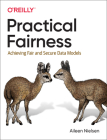 Practical Fairness: Achieving Fair and Secure Data Models Cover Image