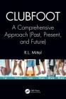 Clubfoot: A Comprehensive Approach (Past, Present, and Future) By R. L. Mittal Cover Image