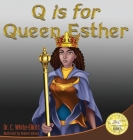 Q is for Queen Esther Cover Image