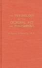 The Psychology of the Criminal ACT and Punishment. By Gregory Zilboorg, Unknown Cover Image