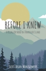 Before I Knew: A Village Boyhood on Vancouver Island By Scott Brian Montgomery Cover Image