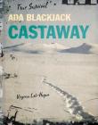 Ada Blackjack: Castaway (True Survival) By Virginia Loh-Hagan Cover Image