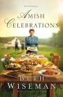 Amish Celebrations: Four Novellas By Beth Wiseman Cover Image